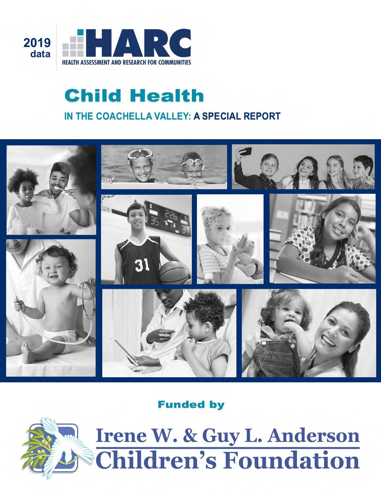 2019 Data Child Health in the Coachella Valley a special report funded by Irene W. & Guy L. Anderson Children's Foundation