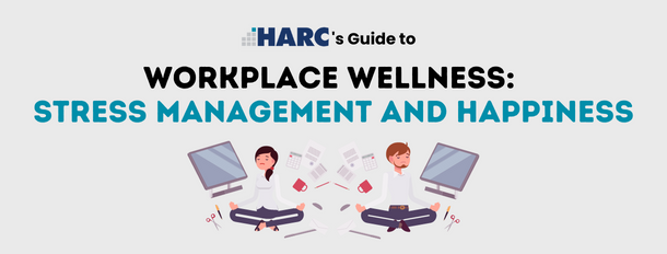 Image for infographic on Workplace Wellness: Stress Management and Happiness