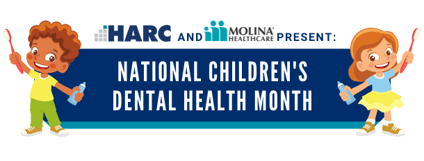 HARC and Molina Healthcare Present National Children's Dental Health Month