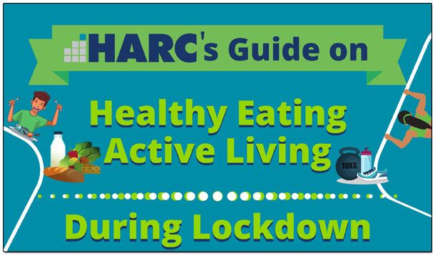 HARC's guide on healthy eating active living during lockdown
