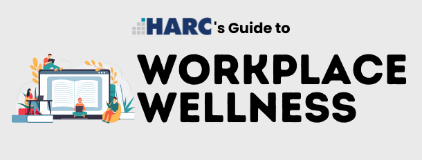 HARC's Guide To Workplace Wellness