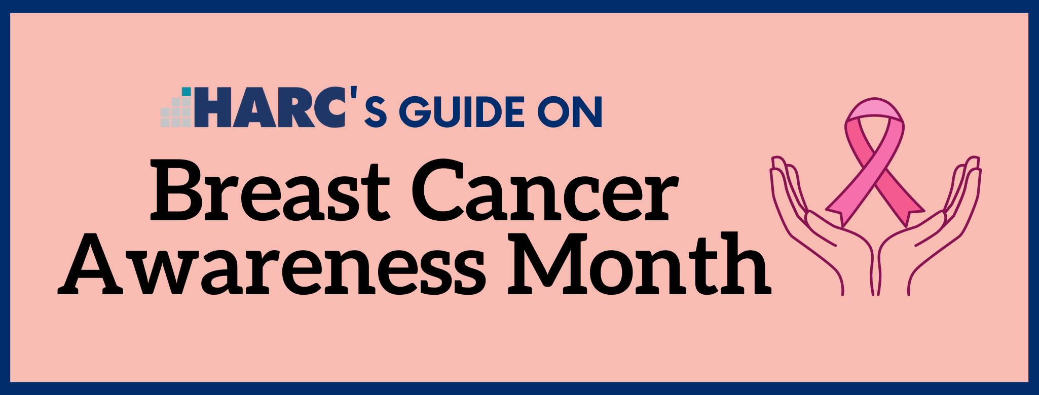 HARC's Guide On Breast Cancer Awareness Month