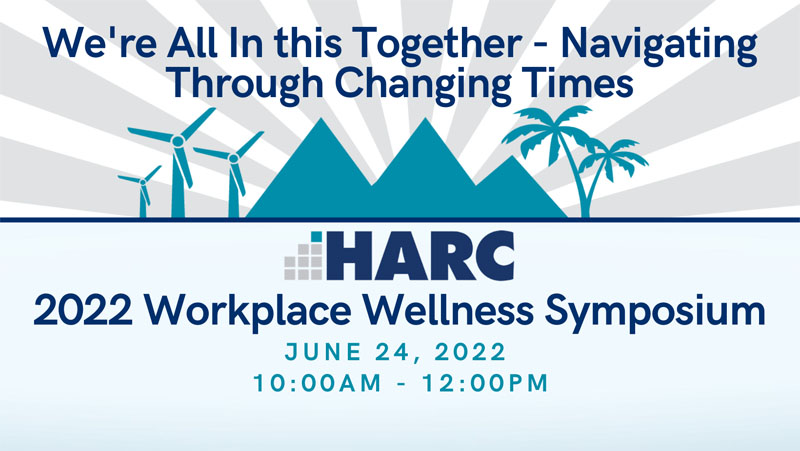 HARC's Coachella Valley 2022 Virtual Workplace Wellness Symposium