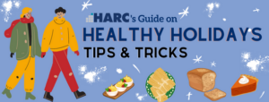 HARC's Guide On Healthy Holiday tips and tricks